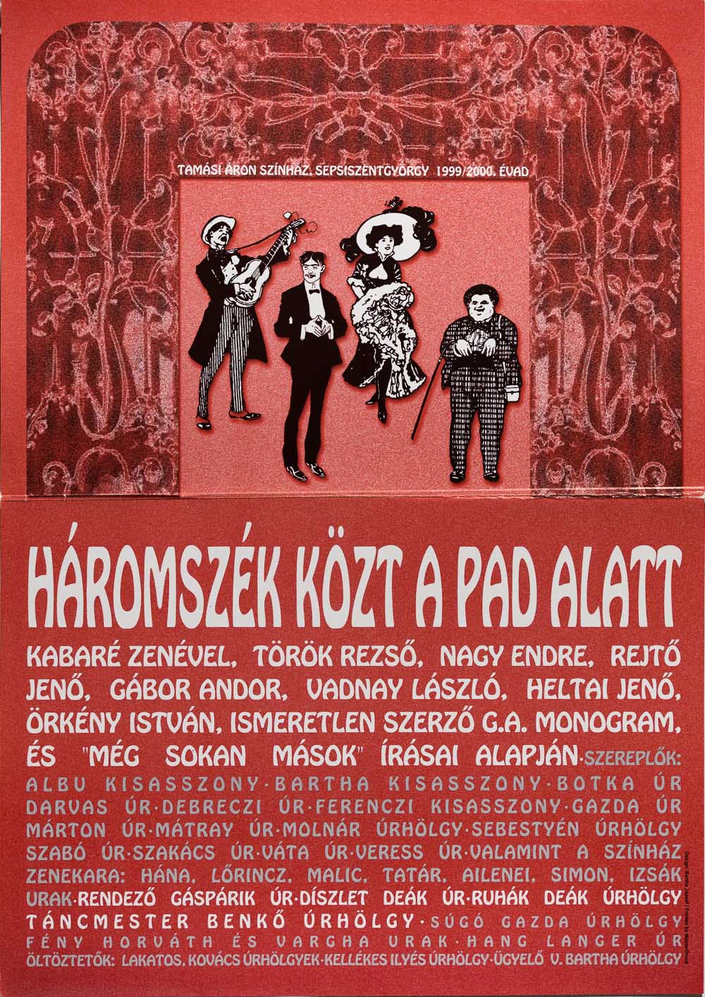 Három szék közt a pad alatt